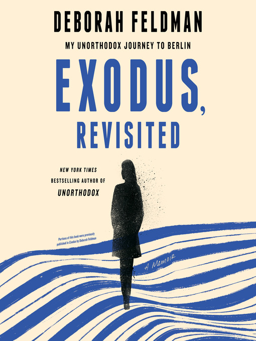 Title details for Exodus, Revisited by Deborah Feldman - Available